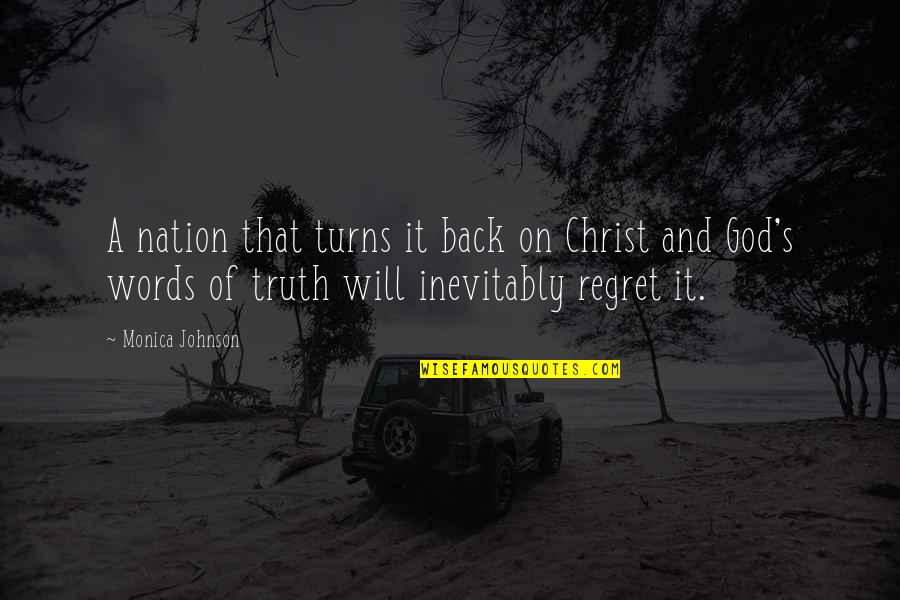 Pindelo Quotes By Monica Johnson: A nation that turns it back on Christ