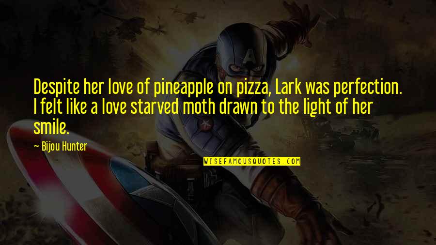 Pineapple Love Quotes By Bijou Hunter: Despite her love of pineapple on pizza, Lark Pineapple Love Quotes By Bijou Hunter: Despite her love of pineapple on pizza, Lark