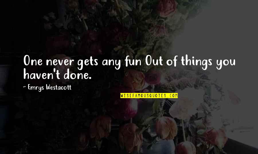 Pineapple On Pizza Quote Quotes By Emrys Westacott: One never gets any fun Out of things Pineapple On Pizza Quote Quotes By Emrys Westacott: One never gets any fun Out of things