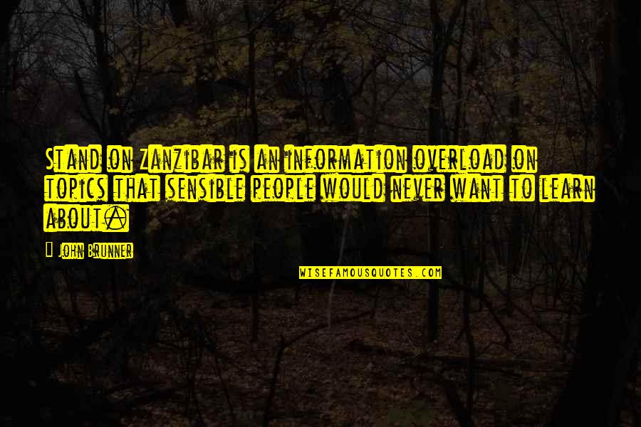 Pinedo And Associates Quotes By John Brunner: Stand on Zanzibar is an information overload on Pinedo And Associates Quotes By John Brunner: Stand on Zanzibar is an information overload on