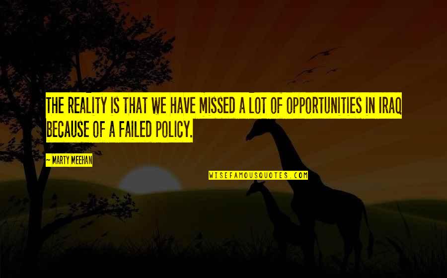Pineless Quotes By Marty Meehan: The reality is that we have missed a Pineless Quotes By Marty Meehan: The reality is that we have missed a
