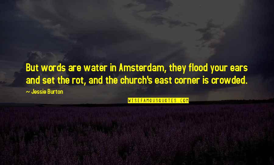 Ping Pong Cancion Infantil Quotes By Jessie Burton: But words are water in Amsterdam, they flood Ping Pong Cancion Infantil Quotes By Jessie Burton: But words are water in Amsterdam, they flood