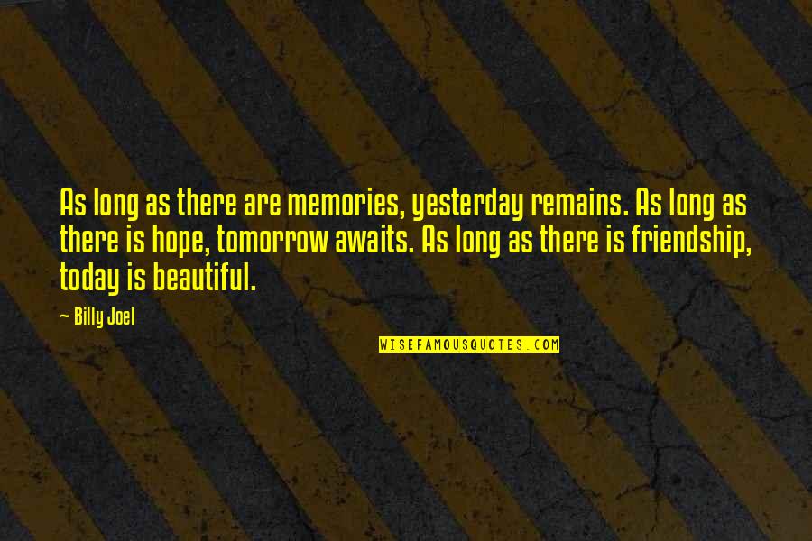 Ping Pong Quotes Quotes By Billy Joel: As long as there are memories, yesterday remains. Ping Pong Quotes Quotes By Billy Joel: As long as there are memories, yesterday remains.