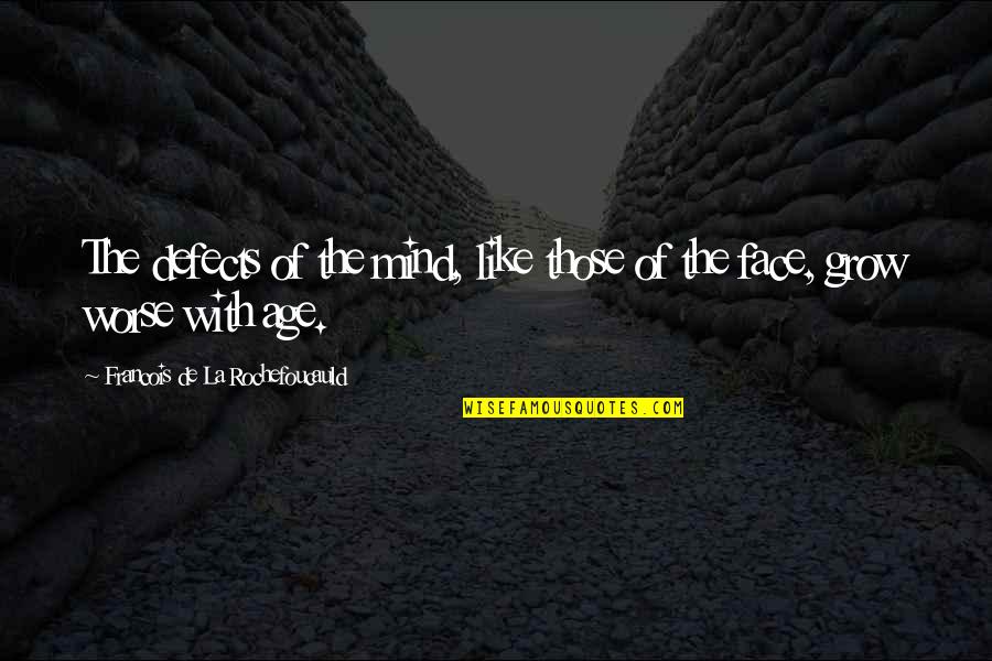 Pingel Wheel Quotes By Francois De La Rochefoucauld: The defects of the mind, like those of Pingel Wheel Quotes By Francois De La Rochefoucauld: The defects of the mind, like those of