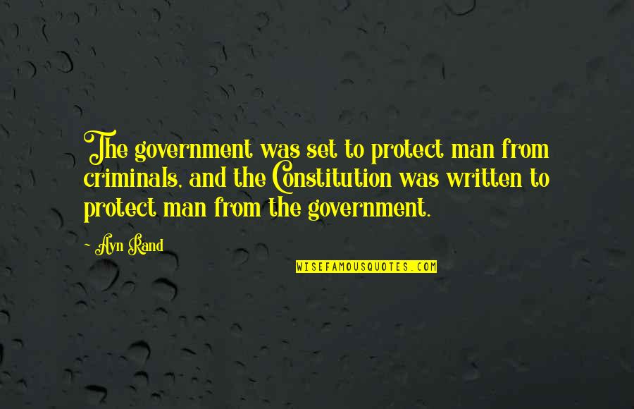 Pingin Sayang Quotes By Ayn Rand: The government was set to protect man from Pingin Sayang Quotes By Ayn Rand: The government was set to protect man from
