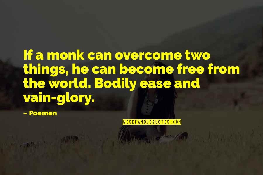 Pingu Quotes By Poemen: If a monk can overcome two things, he Pingu Quotes By Poemen: If a monk can overcome two things, he