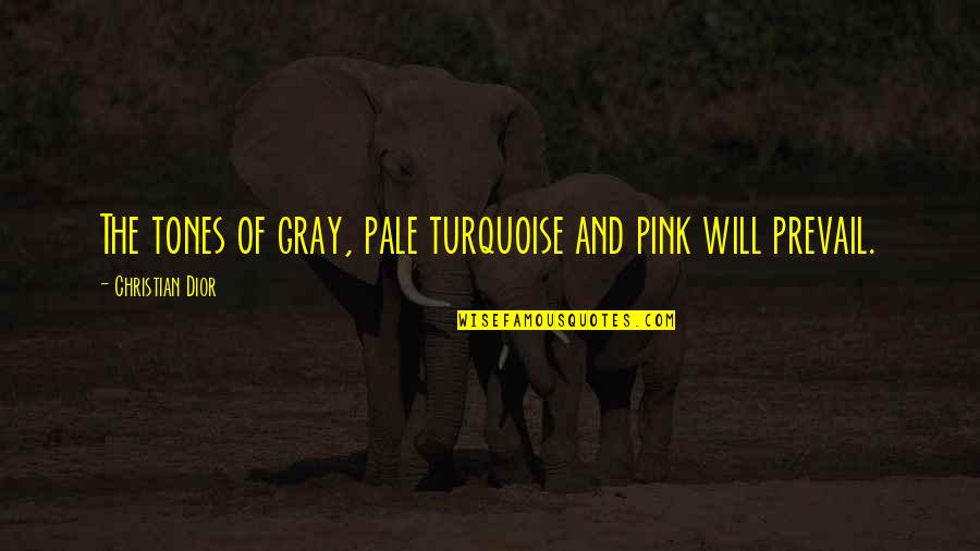 Pink And Gray Quotes By Christian Dior: The tones of gray, pale turquoise and pink Pink And Gray Quotes By Christian Dior: The tones of gray, pale turquoise and pink