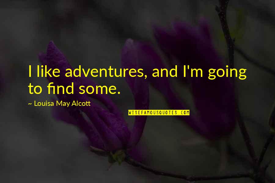 Pink Camo Quotes By Louisa May Alcott: I like adventures, and I'm going to find Pink Camo Quotes By Louisa May Alcott: I like adventures, and I'm going to find