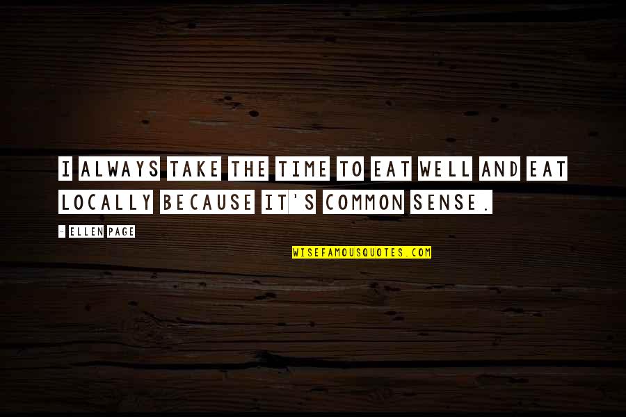 Pink Floyd Senior Quotes By Ellen Page: I always take the time to eat well