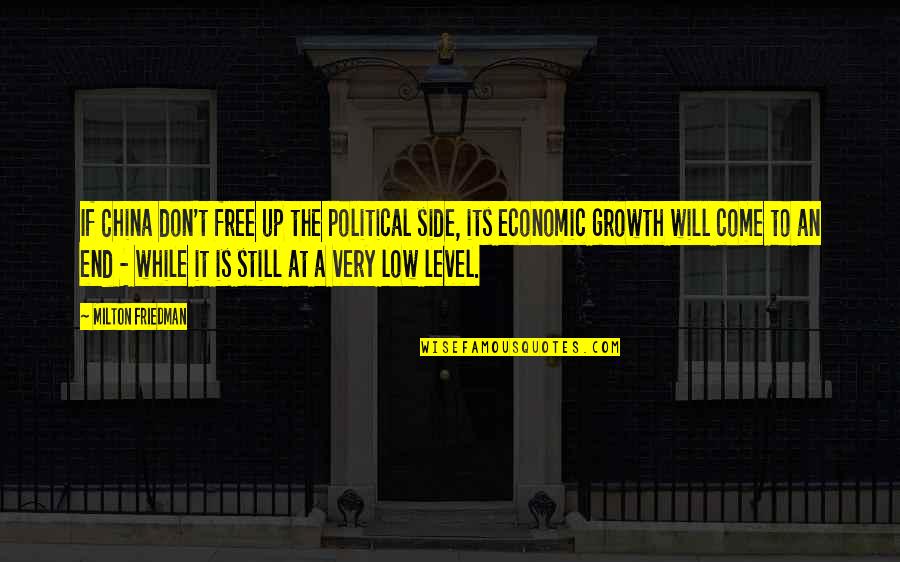Pink Ribbon Day Quotes By Milton Friedman: If China don't free up the political side, Pink Ribbon Day Quotes By Milton Friedman: If China don't free up the political side,