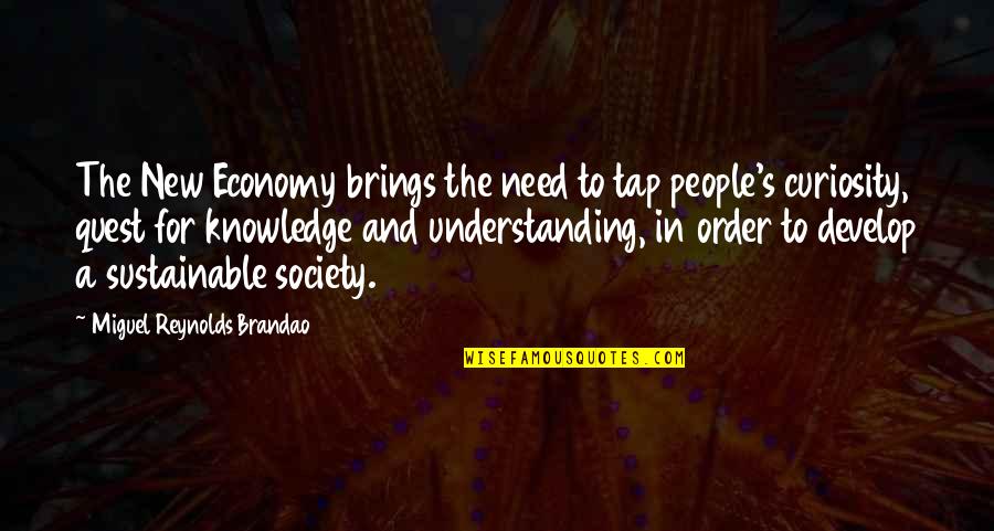 Pinkava Dichotomous Identification Quotes By Miguel Reynolds Brandao: The New Economy brings the need to tap