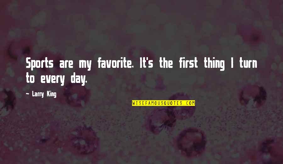 Pinky Day Quotes By Larry King: Sports are my favorite. It's the first thing
