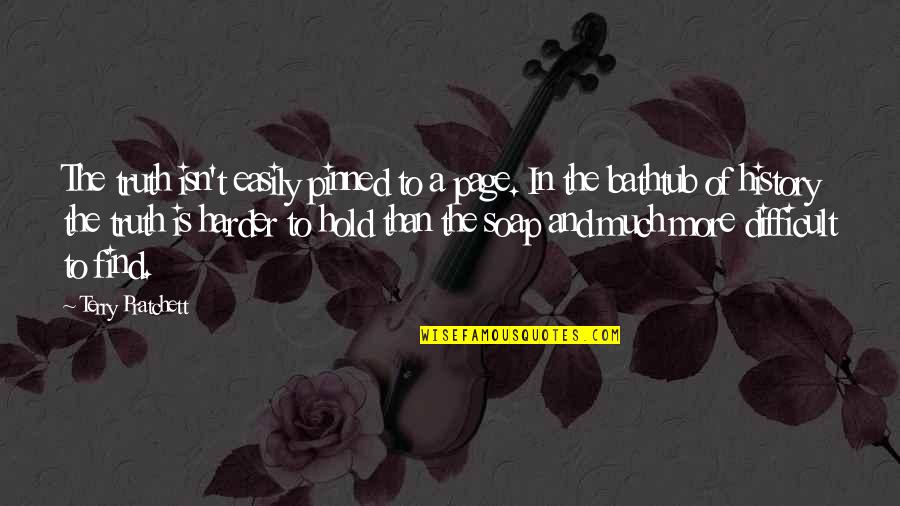 Pinned Quotes By Terry Pratchett: The truth isn't easily pinned to a page. Pinned Quotes By Terry Pratchett: The truth isn't easily pinned to a page.