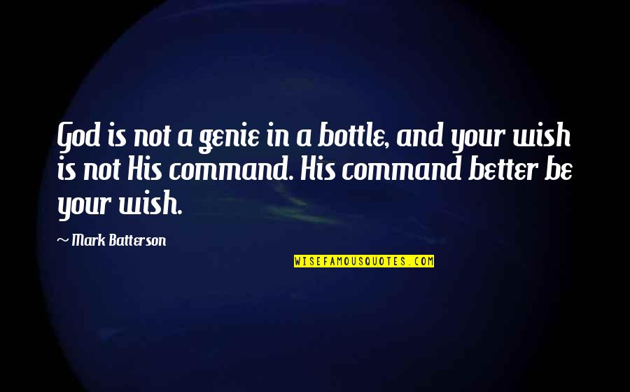 Pinneyum Quotes By Mark Batterson: God is not a genie in a bottle, Pinneyum Quotes By Mark Batterson: God is not a genie in a bottle,