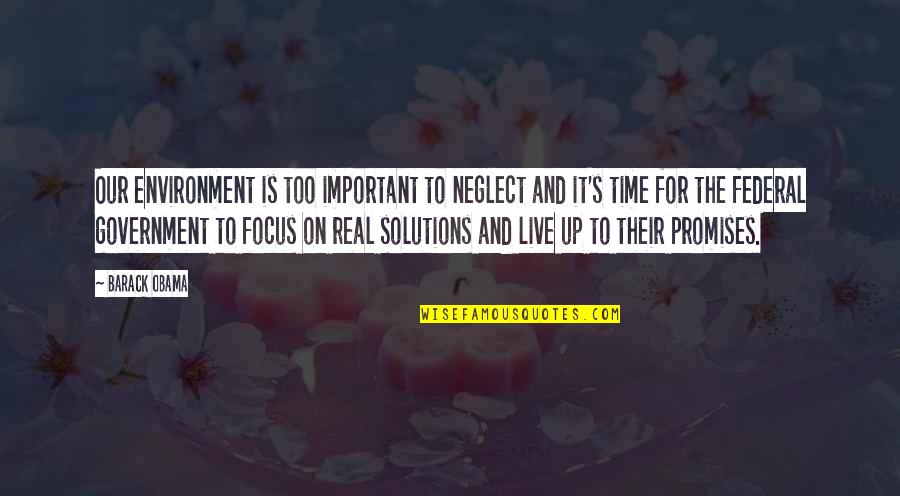 Pinoy Estudyante Quotes By Barack Obama: Our environment is too important to neglect and Pinoy Estudyante Quotes By Barack Obama: Our environment is too important to neglect and