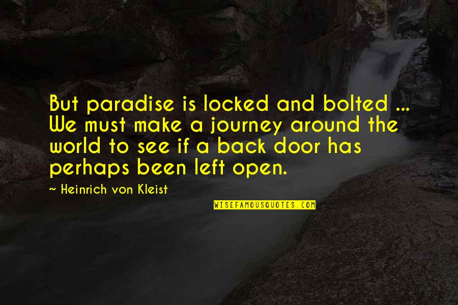 Pinoy Panget Quotes By Heinrich Von Kleist: But paradise is locked and bolted ... We