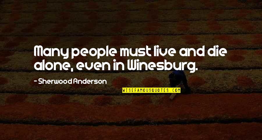 Pinoy Punchline Quotes By Sherwood Anderson: Many people must live and die alone, even
