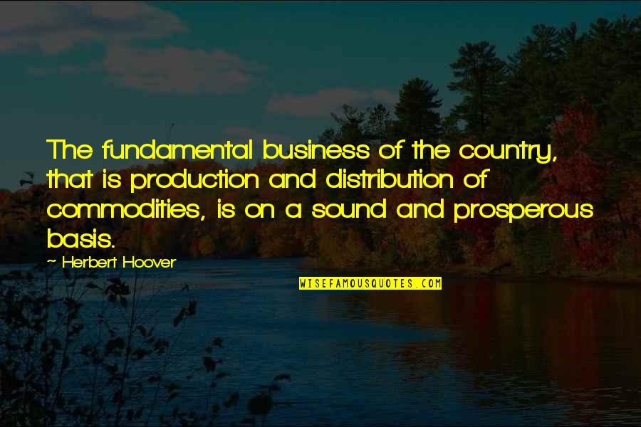 Pintar Quotes By Herbert Hoover: The fundamental business of the country, that is