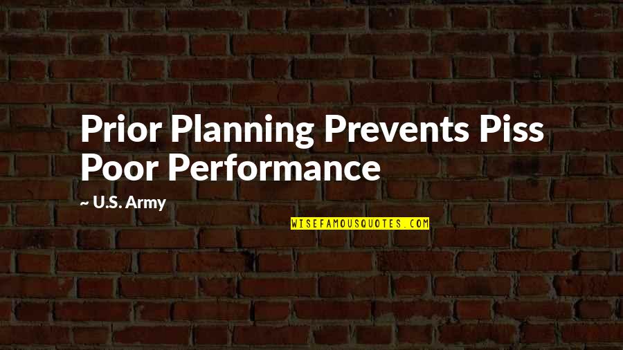 Pintel And Ragetti Quotes By U.S. Army: Prior Planning Prevents Piss Poor Performance