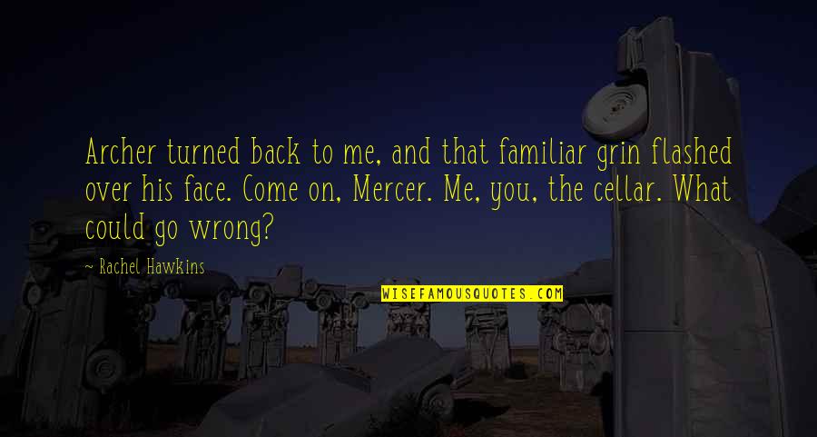Pintenii Calcaneeni Quotes By Rachel Hawkins: Archer turned back to me, and that familiar Pintenii Calcaneeni Quotes By Rachel Hawkins: Archer turned back to me, and that familiar