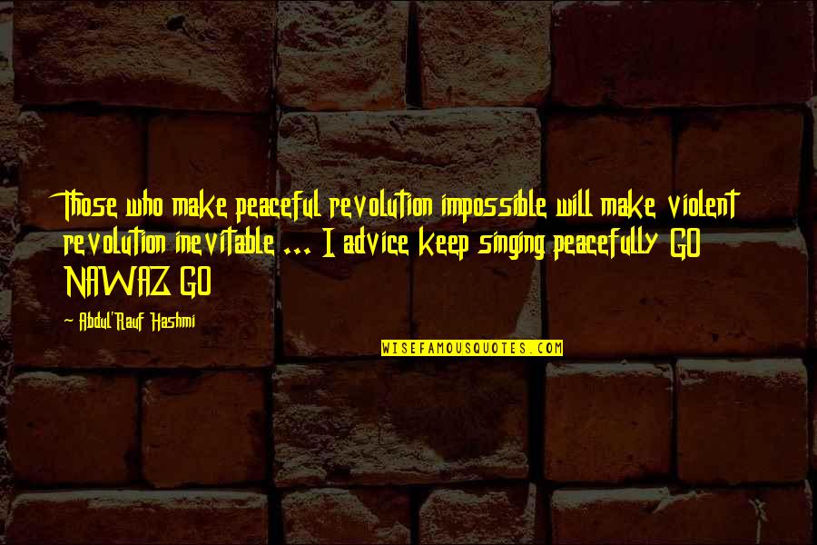 Pinterest 7 Habits Quotes By Abdul'Rauf Hashmi: Those who make peaceful revolution impossible will make