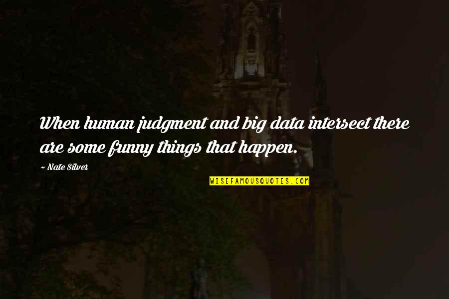 Pinterest God Is With Thee Quotes By Nate Silver: When human judgment and big data intersect there