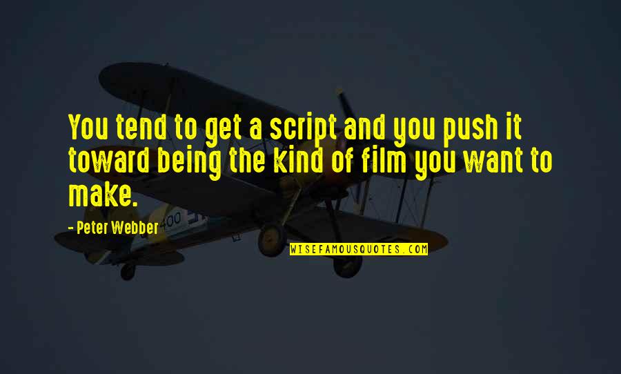 Pinterest Heaven On Earth Quotes By Peter Webber: You tend to get a script and you