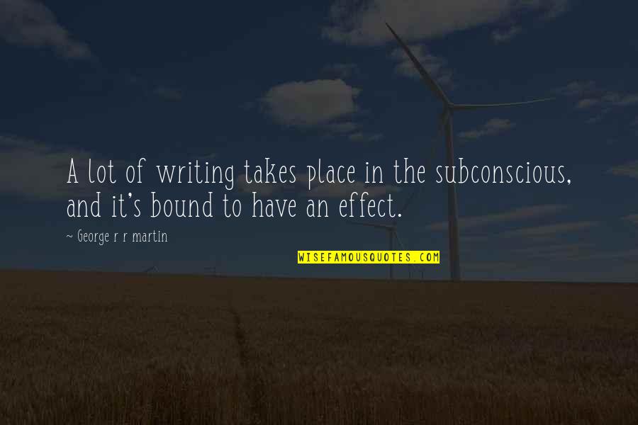 Pinterest Papi Quotes By George R R Martin: A lot of writing takes place in the Pinterest Papi Quotes By George R R Martin: A lot of writing takes place in the