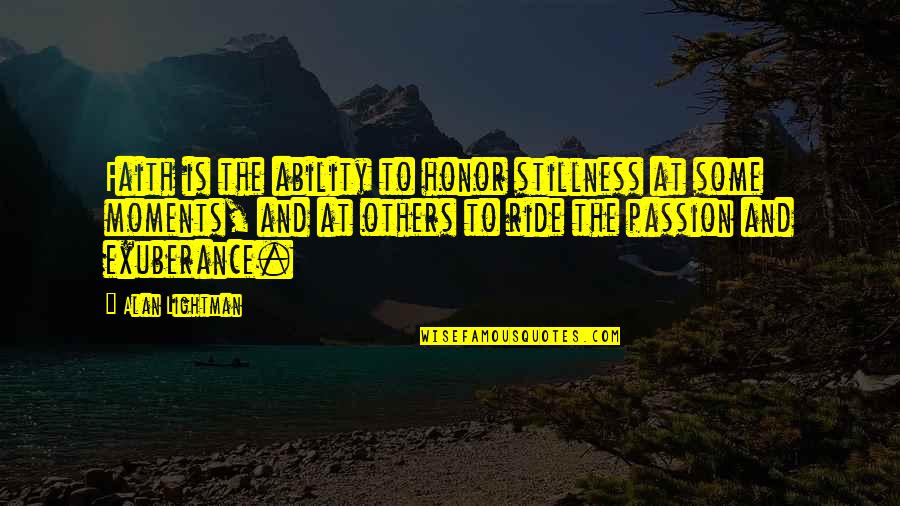 Pinterest Spanish Quotes By Alan Lightman: Faith is the ability to honor stillness at