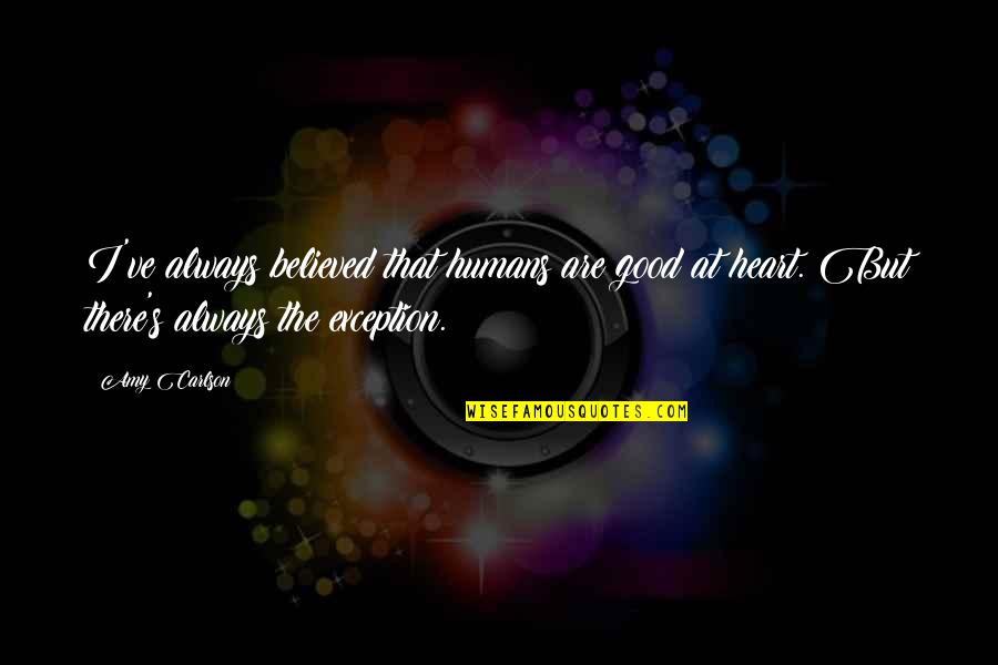 Piombo Clothing Quotes By Amy Carlson: I've always believed that humans are good at