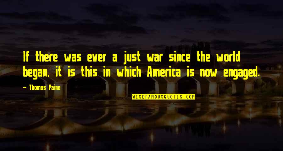 Pioneering Leadership Quotes By Thomas Paine: If there was ever a just war since