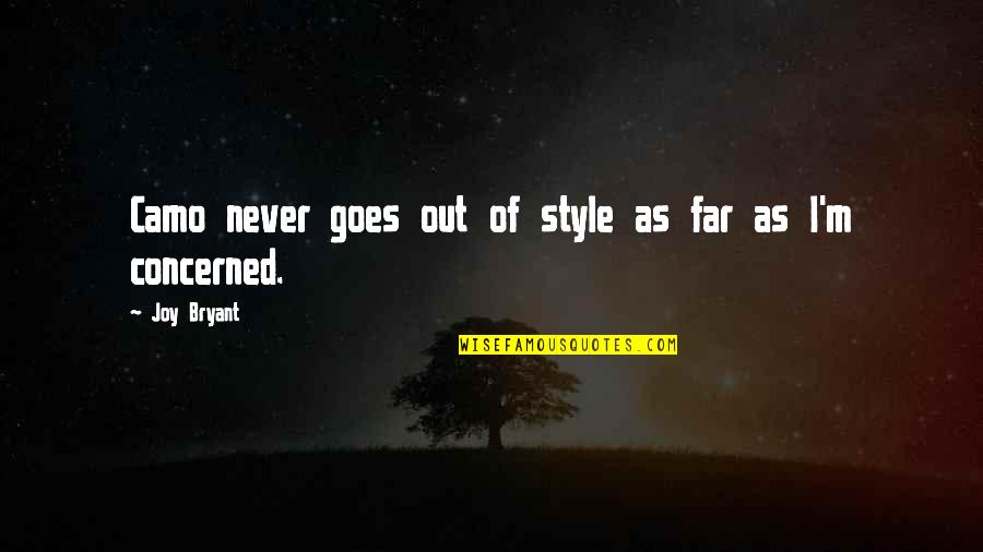 Piorun Kulisty Quotes By Joy Bryant: Camo never goes out of style as far