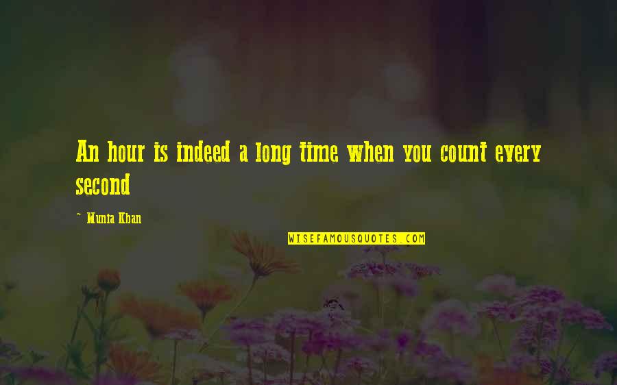 Pip Bernadotte Quotes By Munia Khan: An hour is indeed a long time when