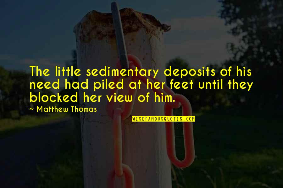 Pip Insurance Quotes By Matthew Thomas: The little sedimentary deposits of his need had Pip Insurance Quotes By Matthew Thomas: The little sedimentary deposits of his need had