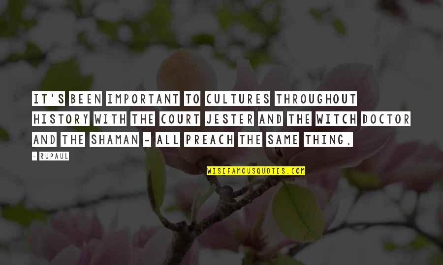 Pipe Major Quotes By RuPaul: It's been important to cultures throughout history with Pipe Major Quotes By RuPaul: It's been important to cultures throughout history with