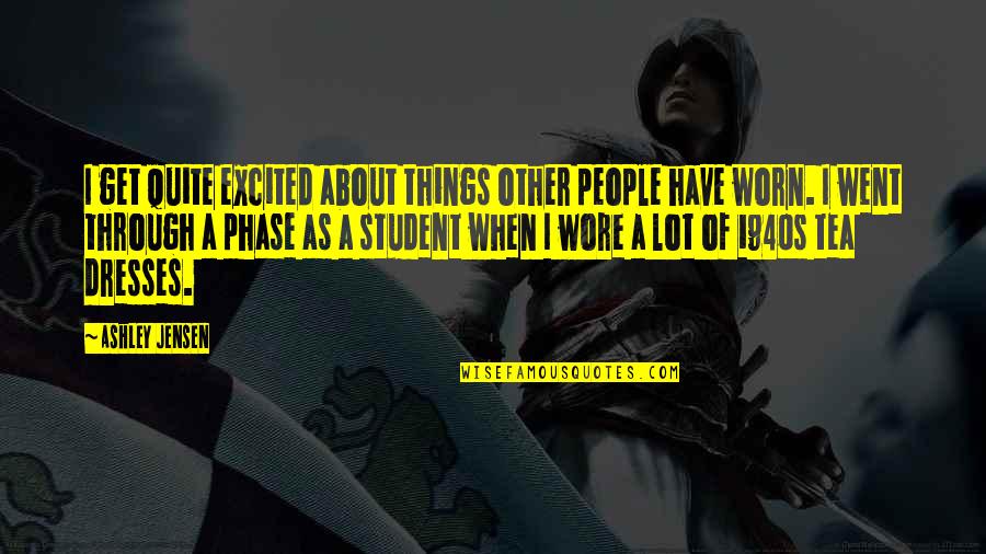 Pipernieri Quotes By Ashley Jensen: I get quite excited about things other people Pipernieri Quotes By Ashley Jensen: I get quite excited about things other people