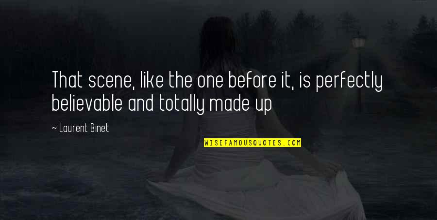 Pipistrelli Mangiano Quotes By Laurent Binet: That scene, like the one before it, is