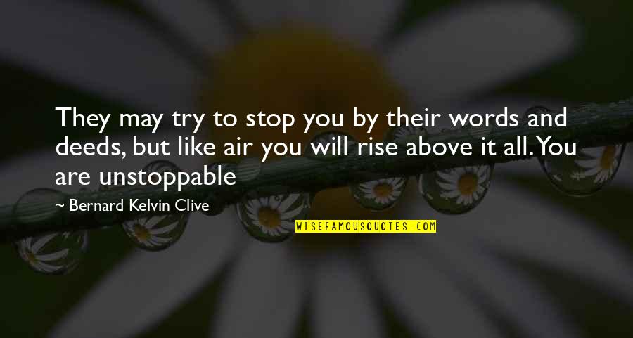 Pippo Sanrio Quotes By Bernard Kelvin Clive: They may try to stop you by their Pippo Sanrio Quotes By Bernard Kelvin Clive: They may try to stop you by their