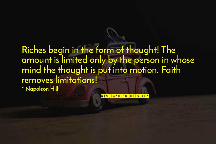 Pir Inayat Khan Quotes By Napoleon Hill: Riches begin in the form of thought! The