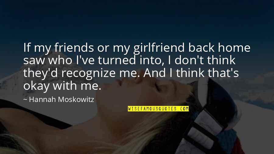 Pirate Fairy Quotes By Hannah Moskowitz: If my friends or my girlfriend back home