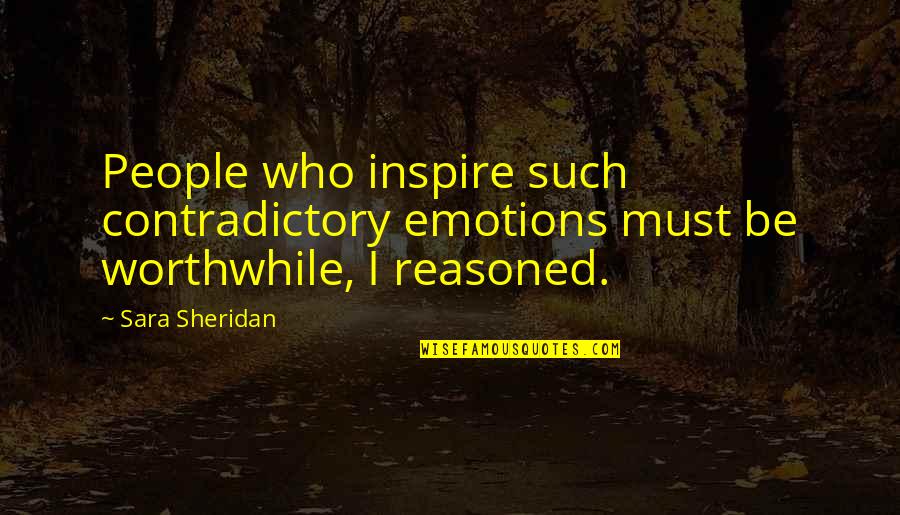 Piripi Menu Quotes By Sara Sheridan: People who inspire such contradictory emotions must be