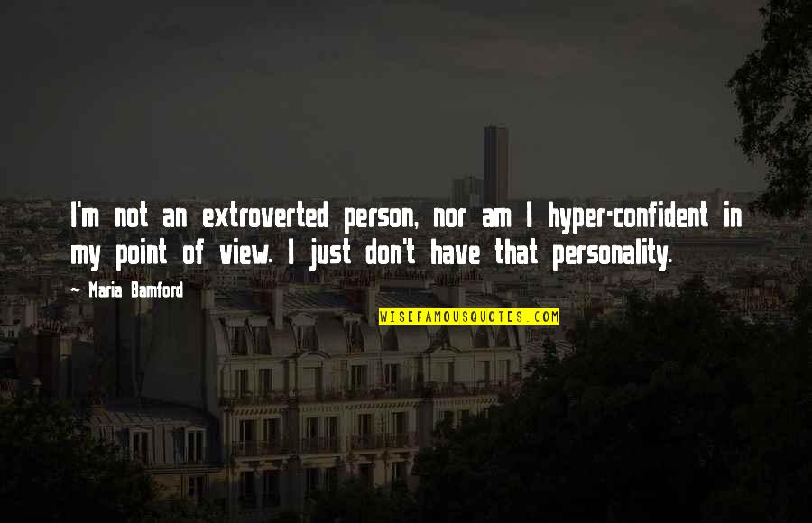 Pirlo Funny Quotes By Maria Bamford: I'm not an extroverted person, nor am I Pirlo Funny Quotes By Maria Bamford: I'm not an extroverted person, nor am I