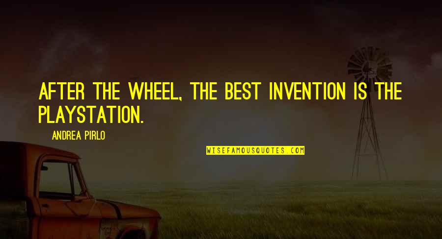 Pirlo Quotes By Andrea Pirlo: After the wheel, the best invention is the