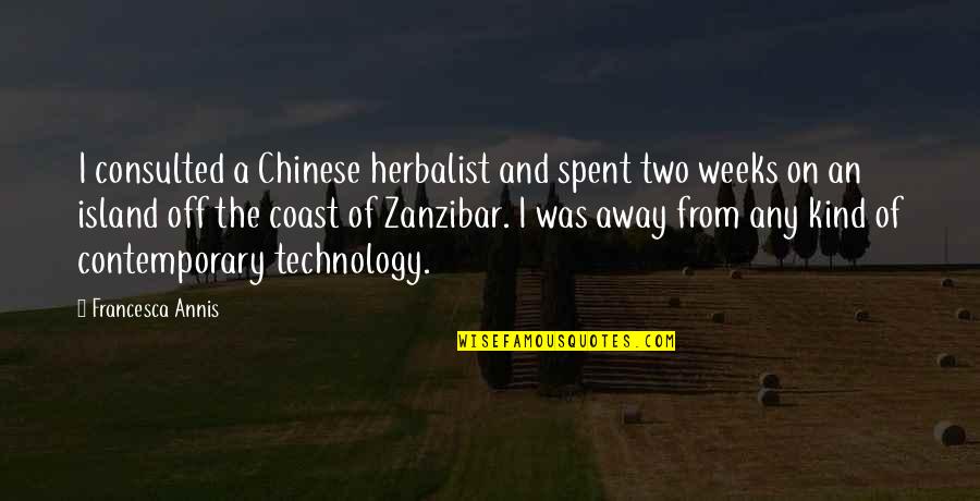 Pirner Quotes By Francesca Annis: I consulted a Chinese herbalist and spent two Pirner Quotes By Francesca Annis: I consulted a Chinese herbalist and spent two