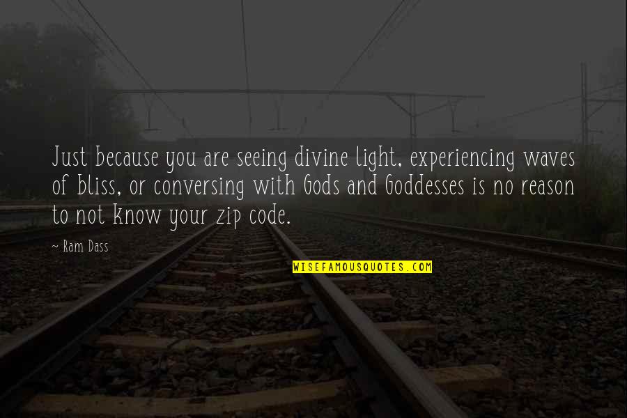 Pirunjer Quotes By Ram Dass: Just because you are seeing divine light, experiencing Pirunjer Quotes By Ram Dass: Just because you are seeing divine light, experiencing