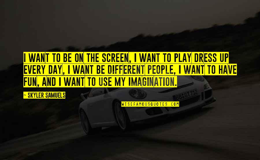 Pisan Cantos Quotes By Skyler Samuels: I want to be on the screen, I