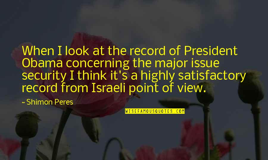 Pisano Leonardo Quotes By Shimon Peres: When I look at the record of President Pisano Leonardo Quotes By Shimon Peres: When I look at the record of President