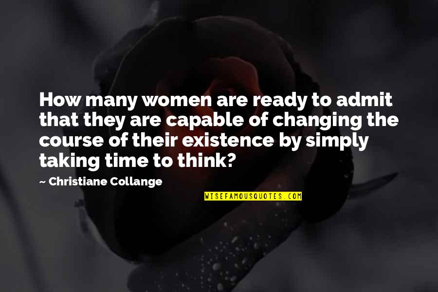 Pisanulight Quotes By Christiane Collange: How many women are ready to admit that Pisanulight Quotes By Christiane Collange: How many women are ready to admit that
