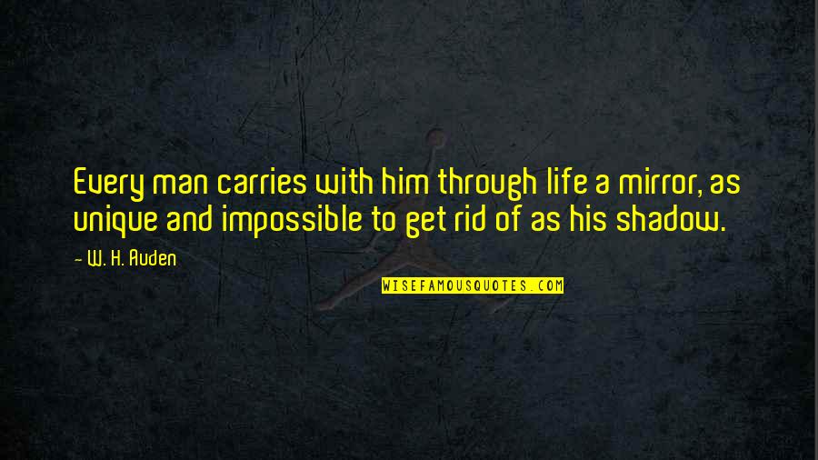 Pisao No Neymar Quotes By W. H. Auden: Every man carries with him through life a Pisao No Neymar Quotes By W. H. Auden: Every man carries with him through life a