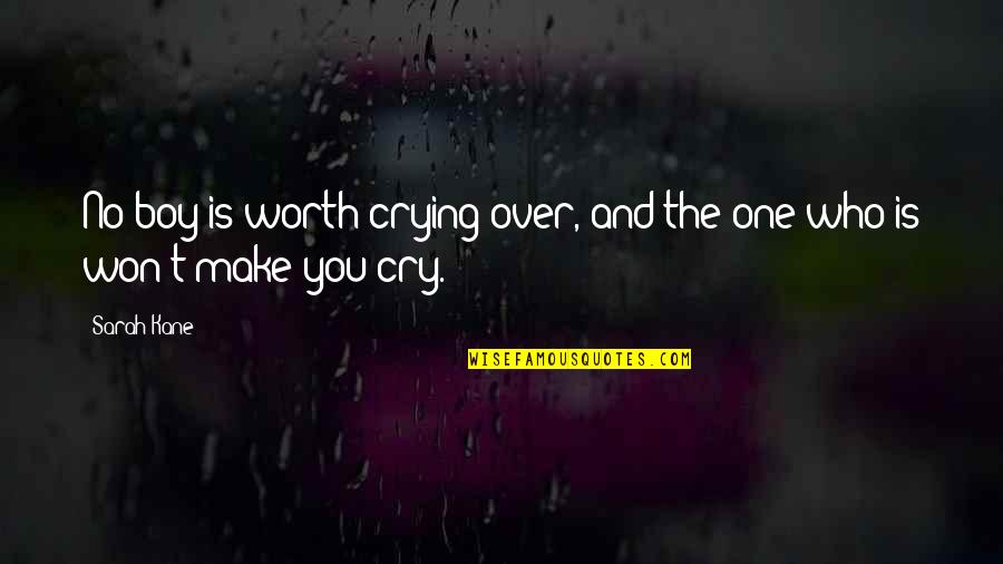 Pisarni Ko Quotes By Sarah Kane: No boy is worth crying over, and the